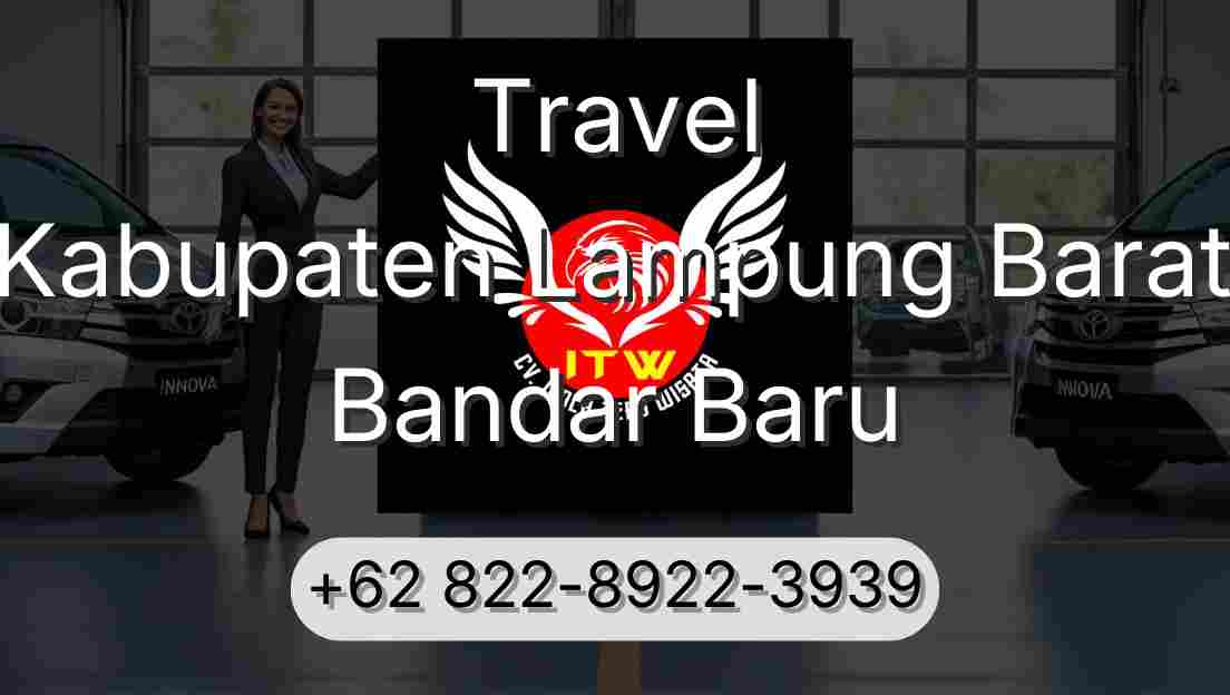 Travel Kabupaten Lampung Barat Bandar Baru