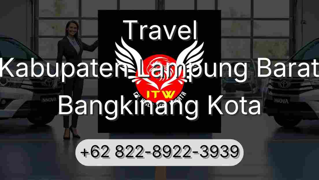 Travel Kabupaten Lampung Barat Bangkinang Kota