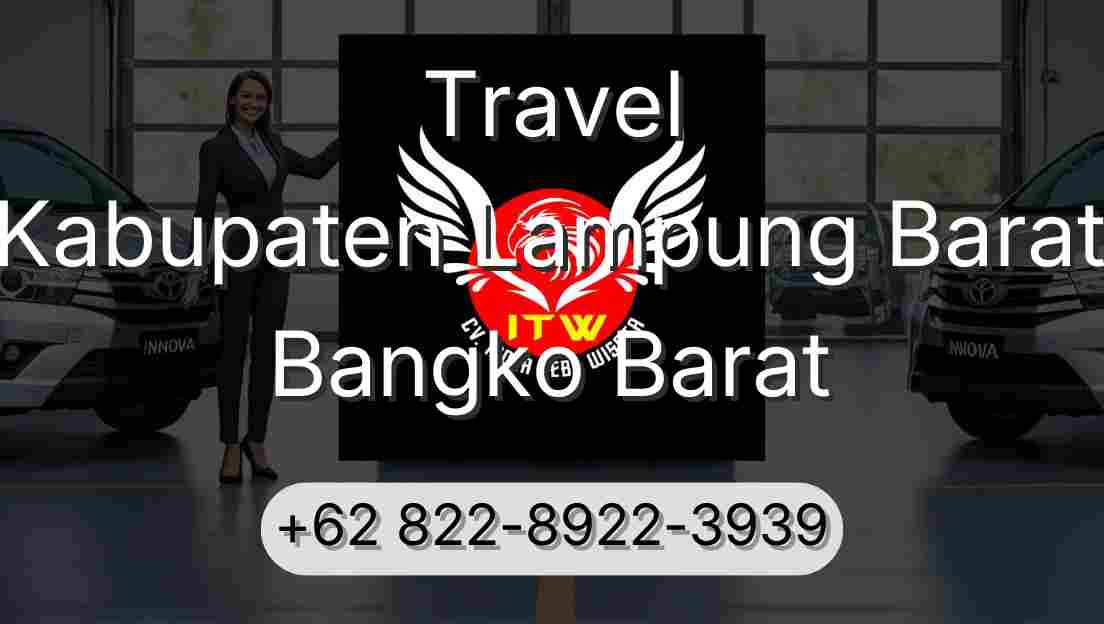 Travel Kabupaten Lampung Barat Bangko Barat