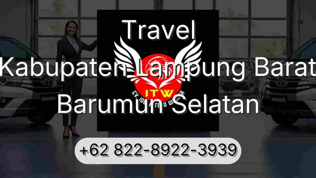 Travel Kabupaten Lampung Barat Barumun Selatan