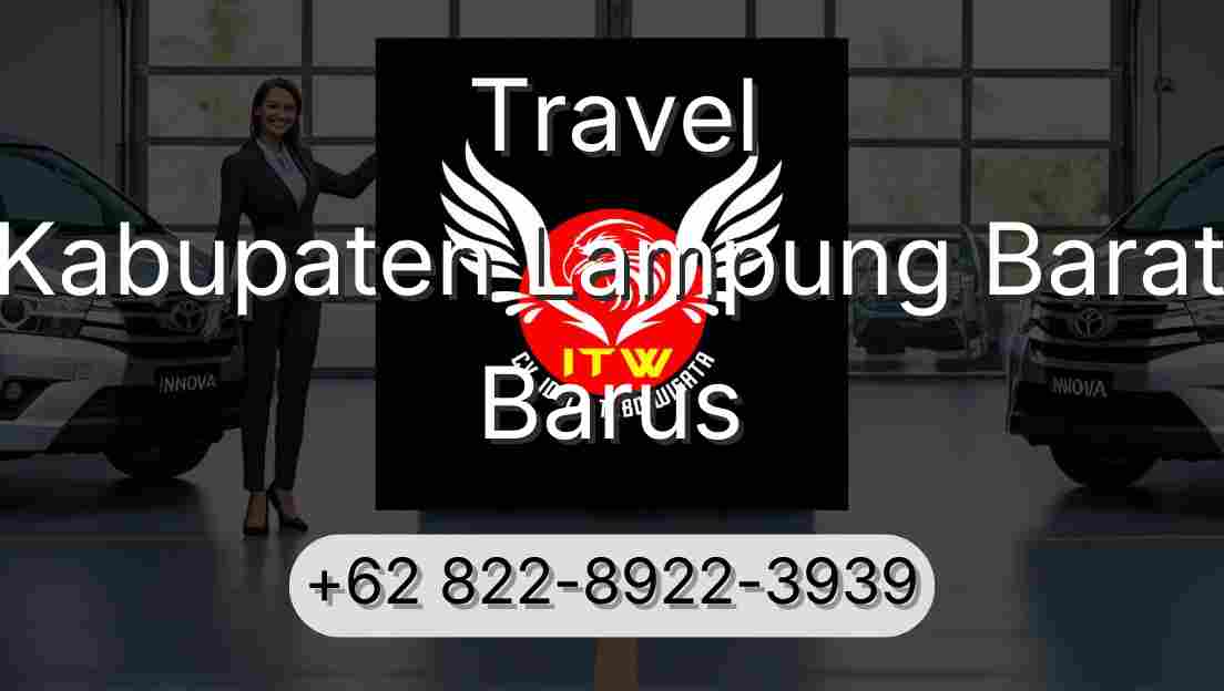 Travel Kabupaten Lampung Barat Barus