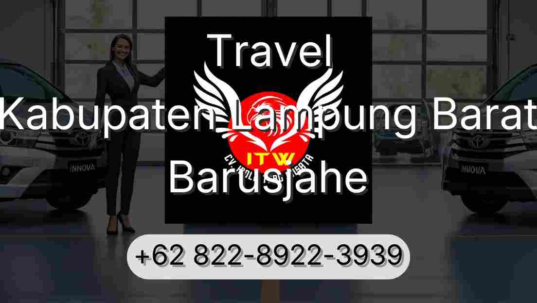 Travel Kabupaten Lampung Barat Barusjahe
