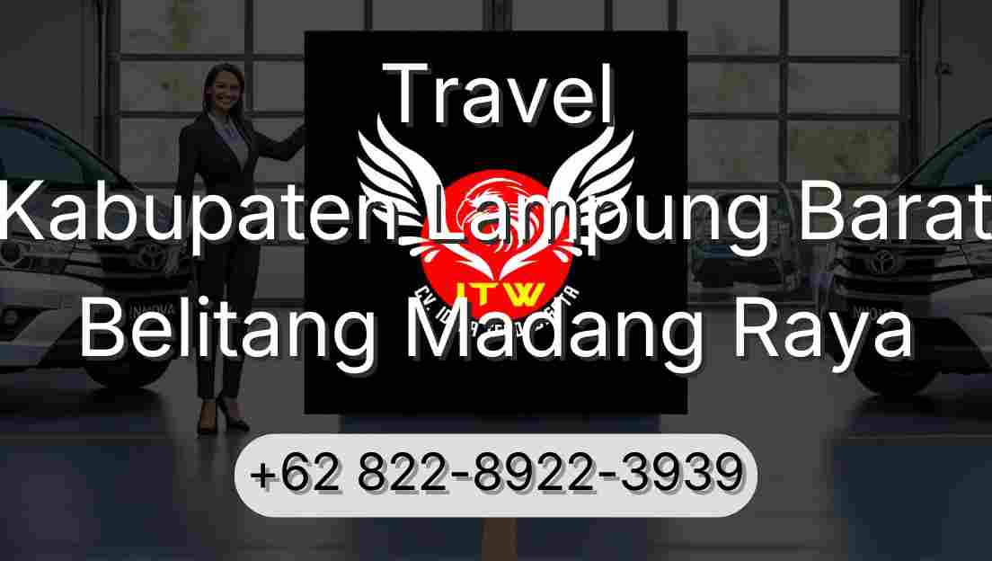 Travel Kabupaten Lampung Barat Belitang Madang Raya