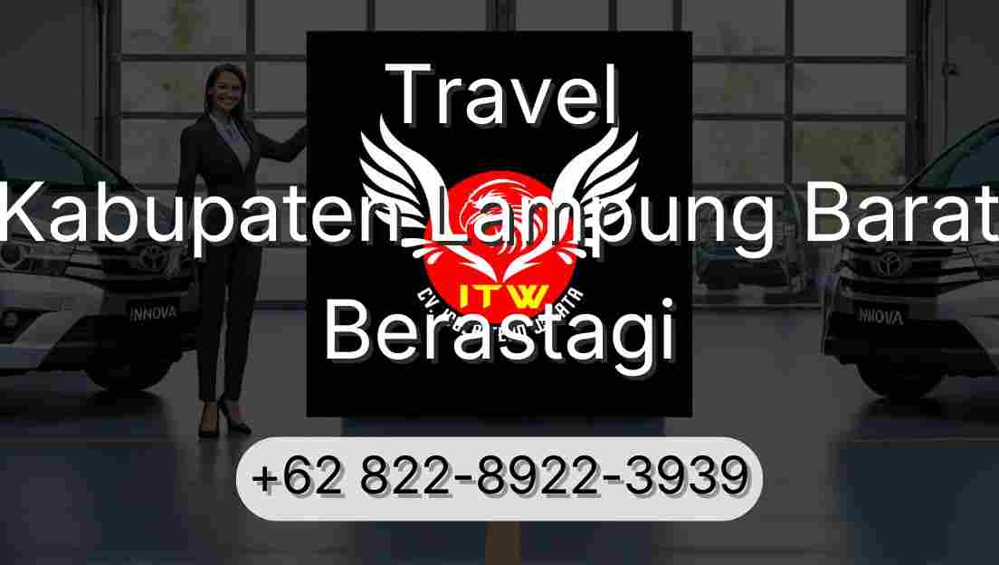Travel Kabupaten Lampung Barat Berastagi