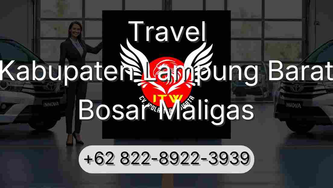 Travel Kabupaten Lampung Barat Bosar Maligas