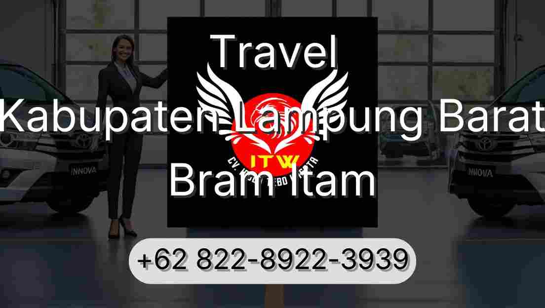 Travel Kabupaten Lampung Barat Bram Itam