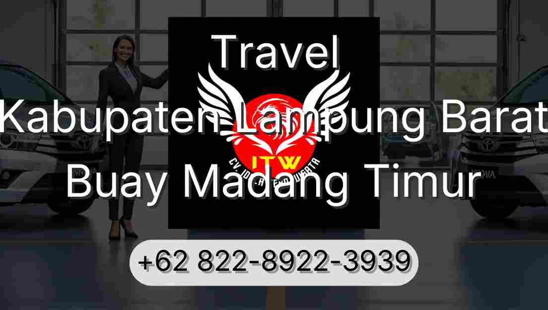 Travel Kabupaten Lampung Barat Buay Madang Timur