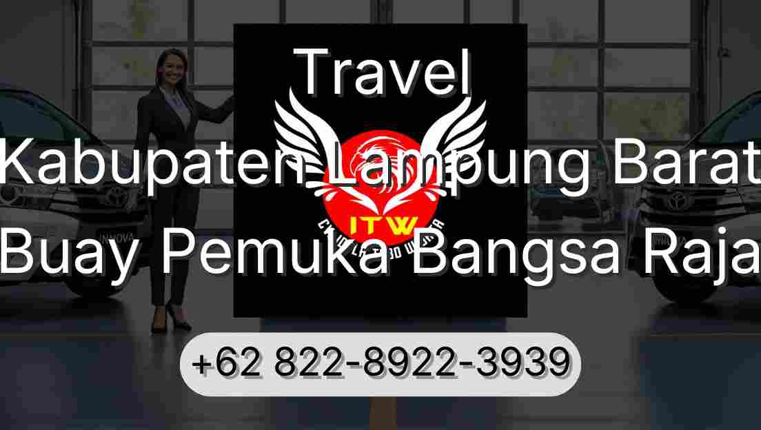 Travel Kabupaten Lampung Barat Buay Pemuka Bangsa Raja