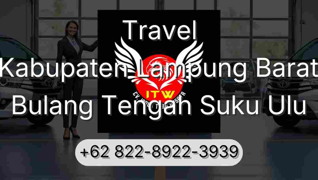 Travel Kabupaten Lampung Barat Bulang Tengah Suku Ulu