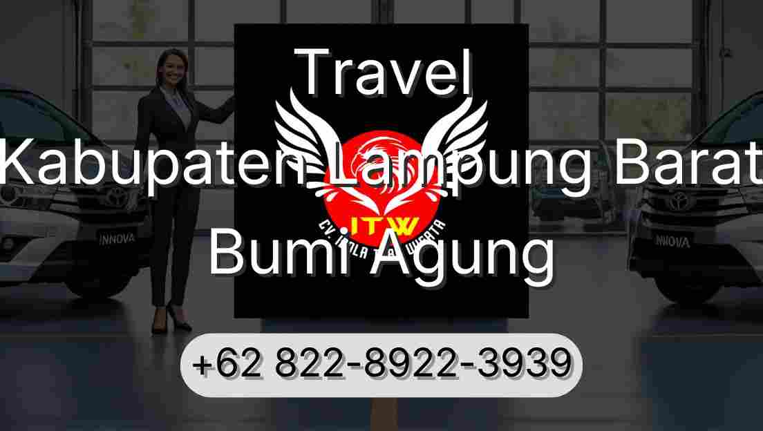 Travel Kabupaten Lampung Barat Bumi Agung
