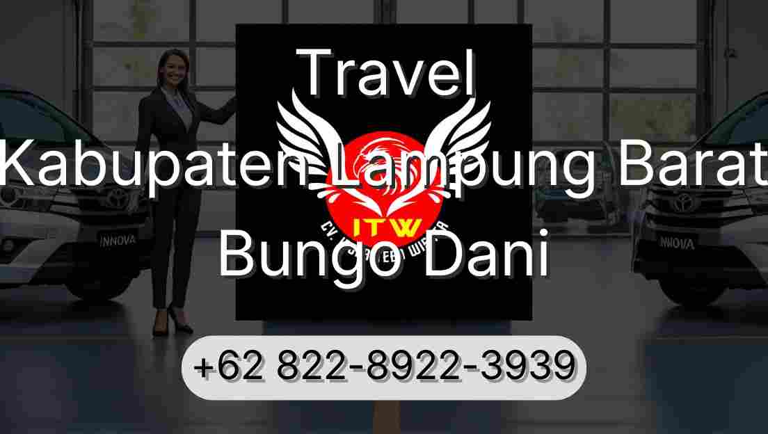 Travel Kabupaten Lampung Barat Bungo Dani