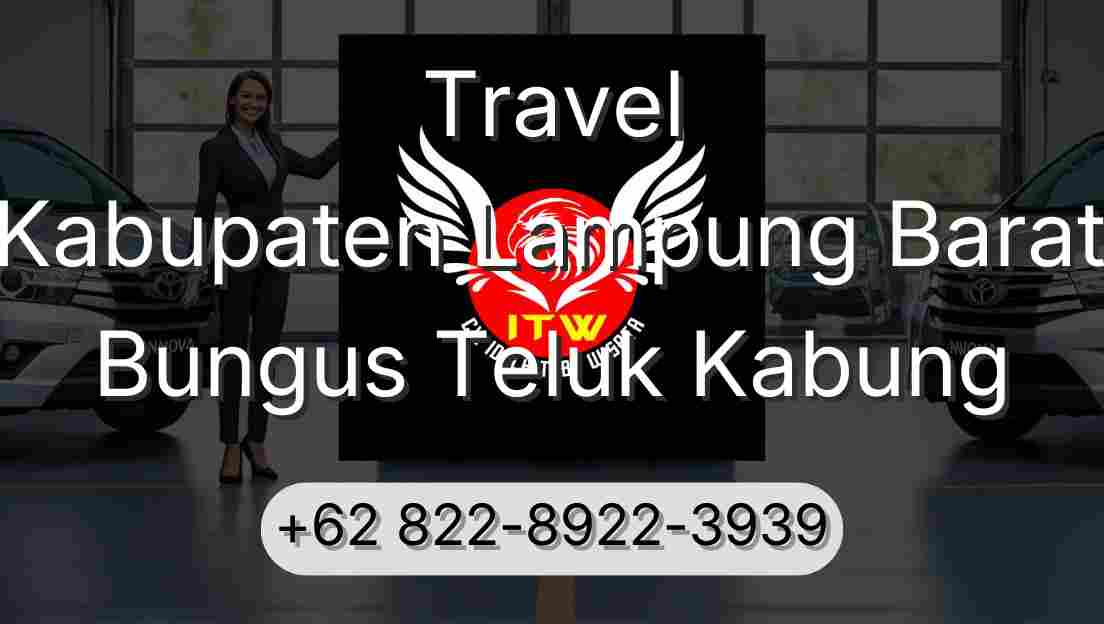 Travel Kabupaten Lampung Barat Bungus Teluk Kabung