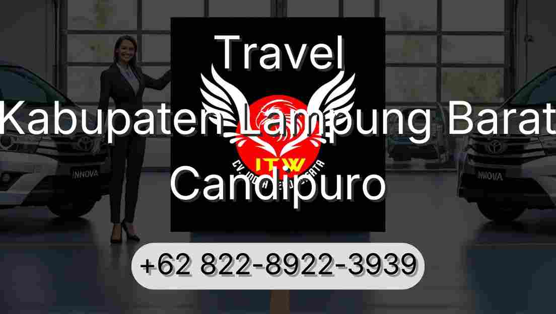 Travel Kabupaten Lampung Barat Candipuro