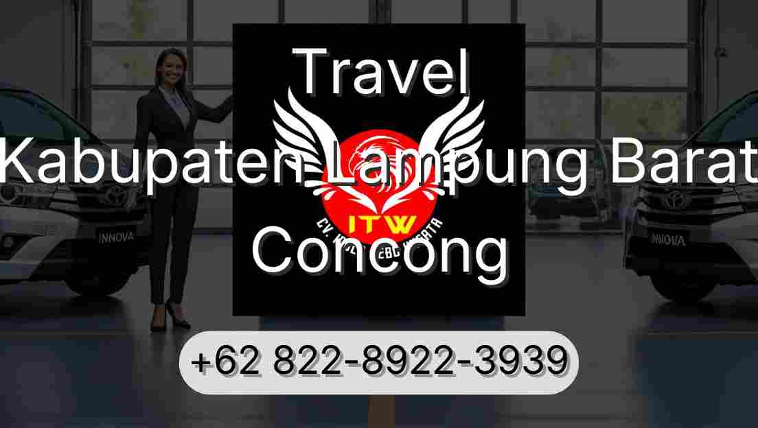Travel Kabupaten Lampung Barat Concong