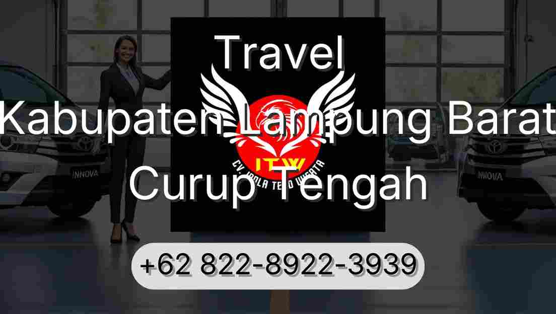 Travel Kabupaten Lampung Barat Curup Tengah