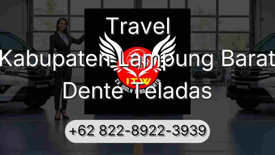 Travel Kabupaten Lampung Barat Dente Teladas
