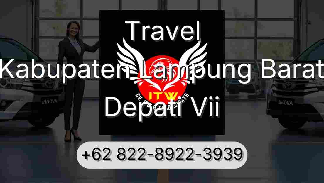 Travel Kabupaten Lampung Barat Depati Vii