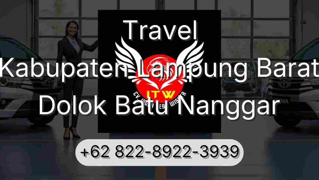 Travel Kabupaten Lampung Barat Dolok Batu Nanggar