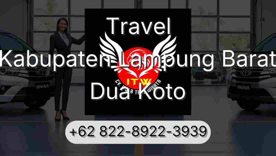 Travel Kabupaten Lampung Barat Dua Koto