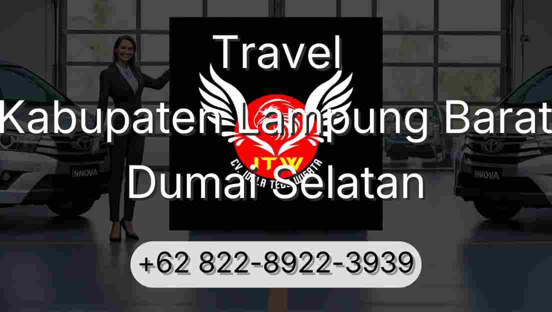 Travel Kabupaten Lampung Barat Dumai Selatan