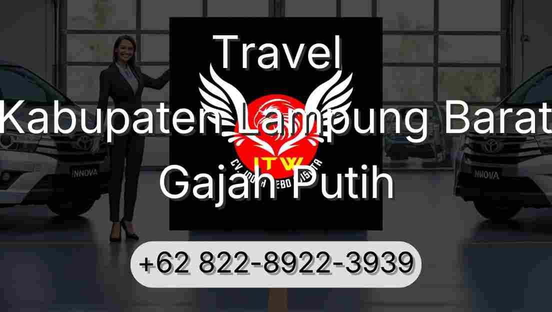 Travel Kabupaten Lampung Barat Gajah Putih