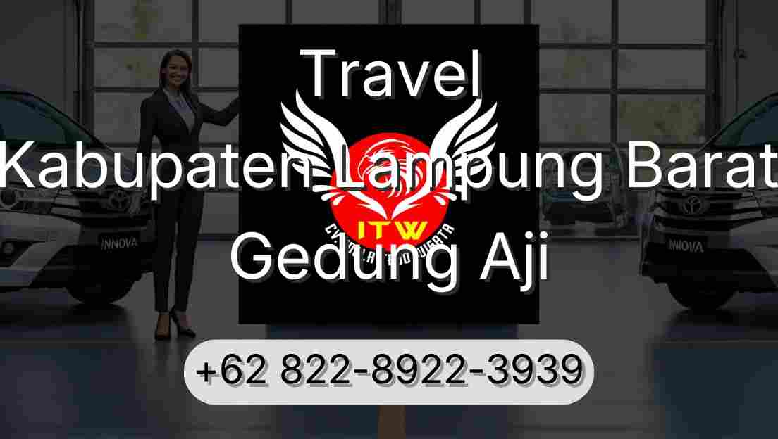 Travel Kabupaten Lampung Barat Gedung Aji