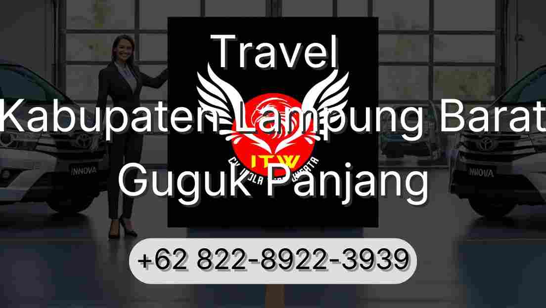 Travel Kabupaten Lampung Barat Guguk Panjang