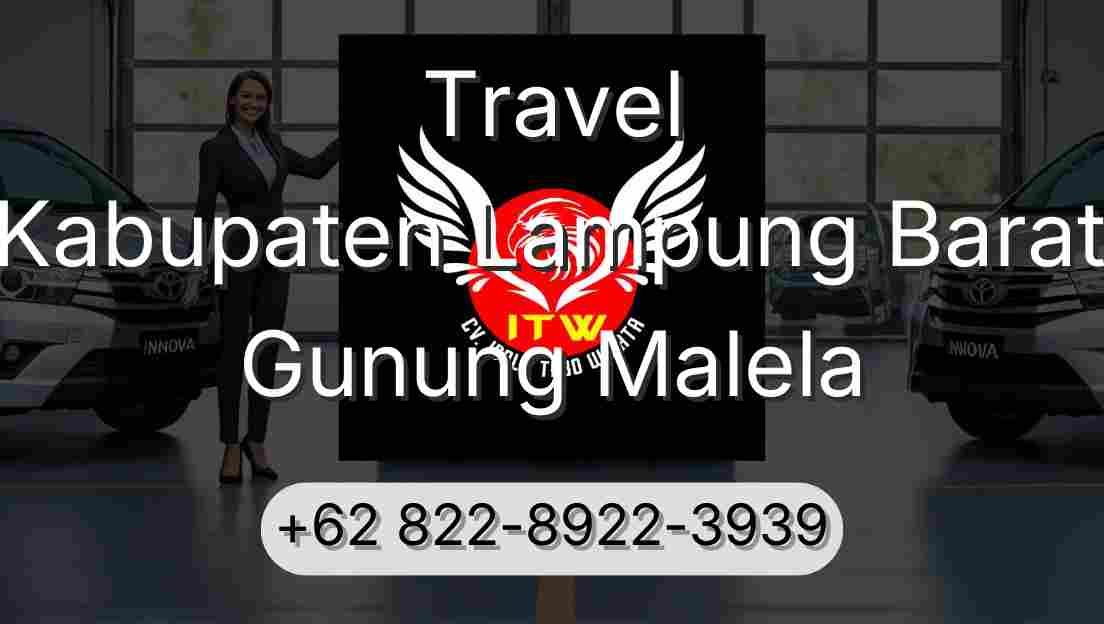 Travel Kabupaten Lampung Barat Gunung Malela