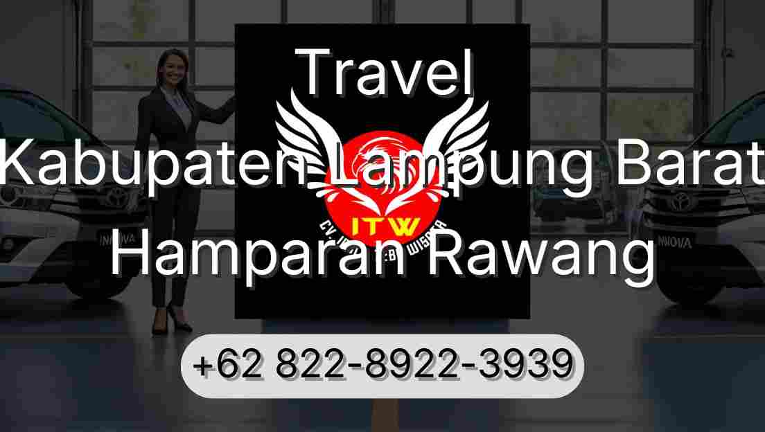 Travel Kabupaten Lampung Barat Hamparan Rawang