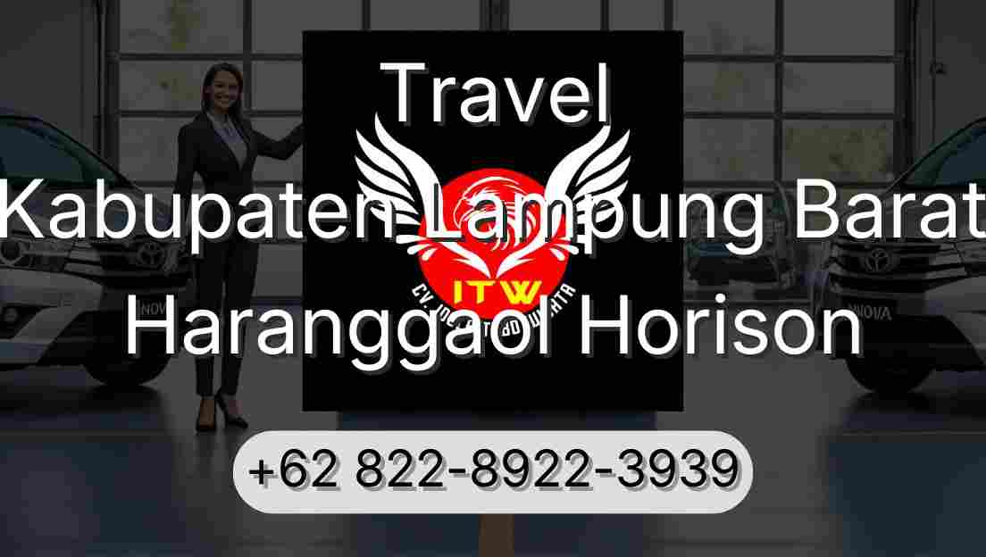 Travel Kabupaten Lampung Barat Haranggaol Horison