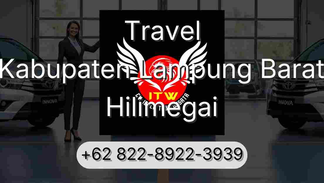 Travel Kabupaten Lampung Barat Hilimegai