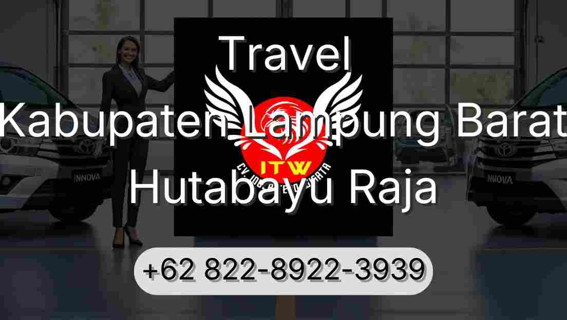 Travel Kabupaten Lampung Barat Hutabayu Raja