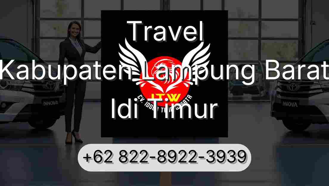 Travel Kabupaten Lampung Barat Idi Timur