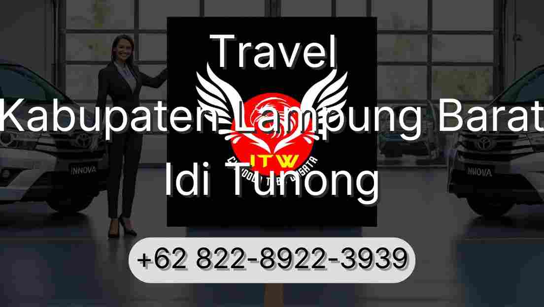 Travel Kabupaten Lampung Barat Idi Tunong