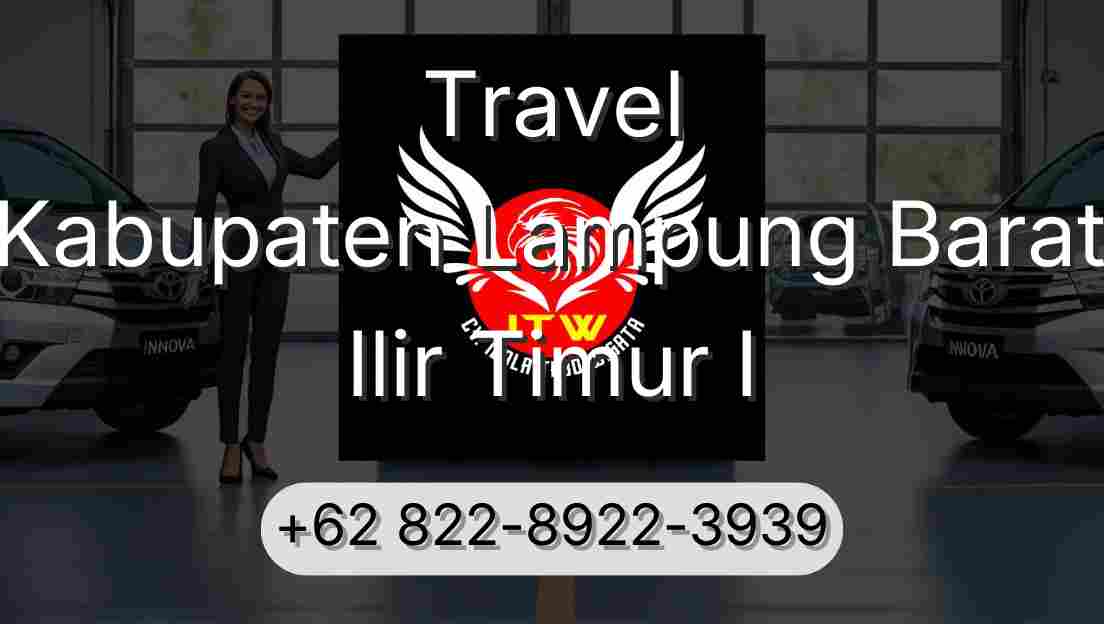 Travel Kabupaten Lampung Barat Ilir Timur I