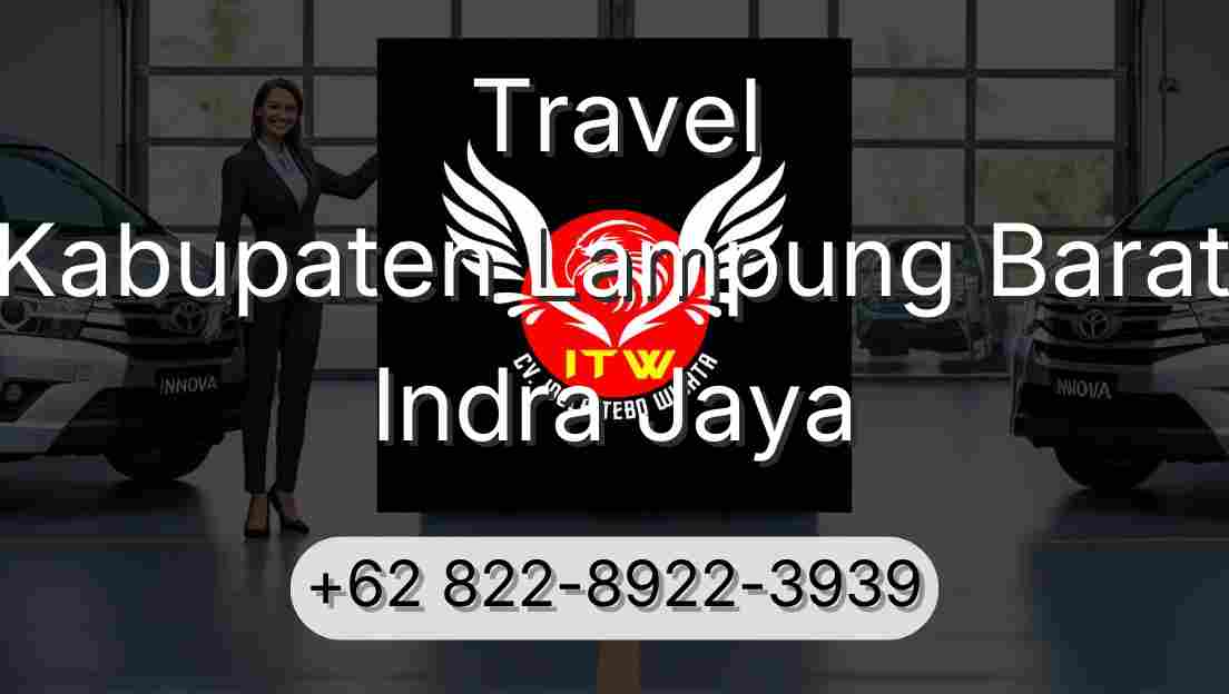 Travel Kabupaten Lampung Barat Indra Jaya