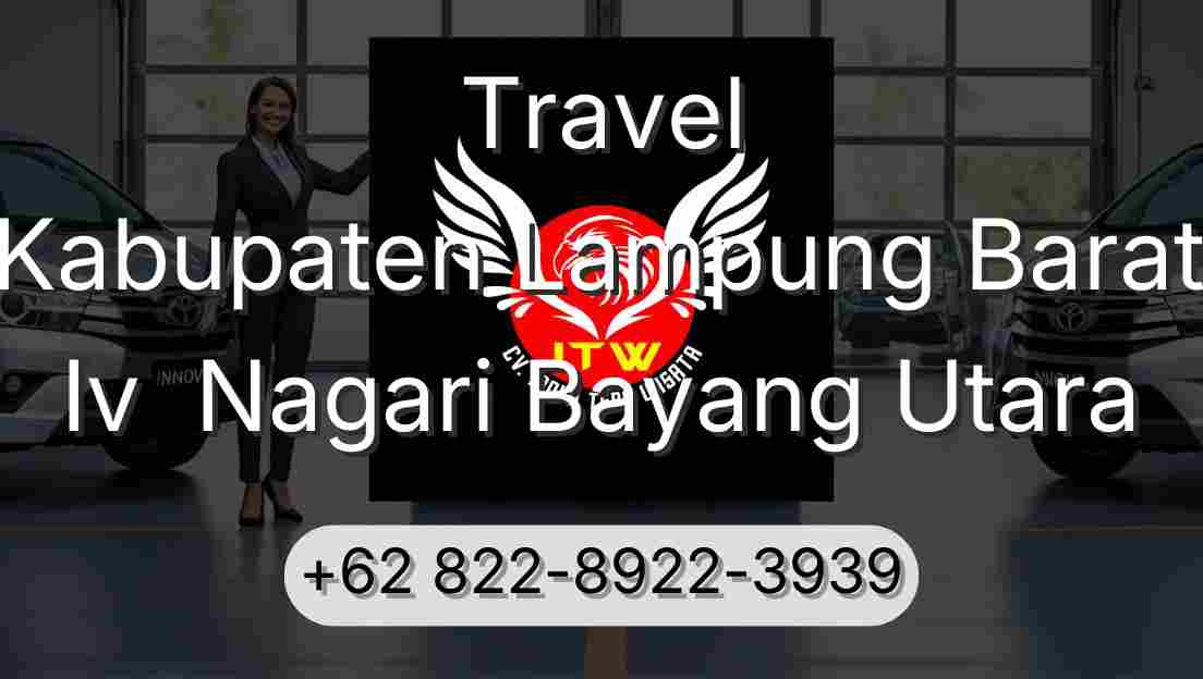 Travel Kabupaten Lampung Barat Iv  Nagari Bayang Utara