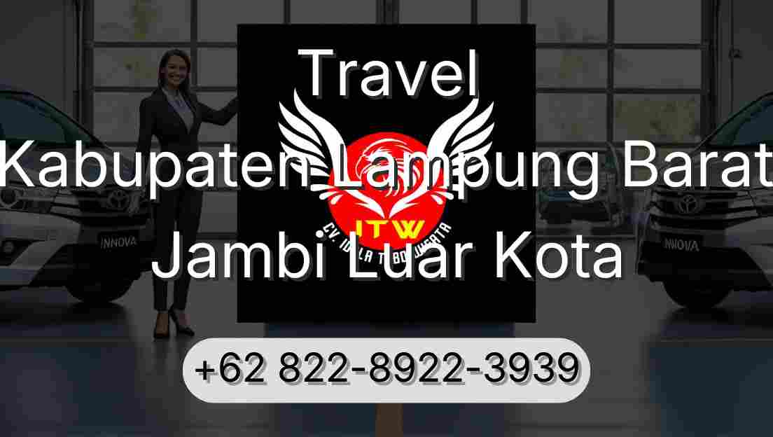 Travel Kabupaten Lampung Barat Jambi Luar Kota