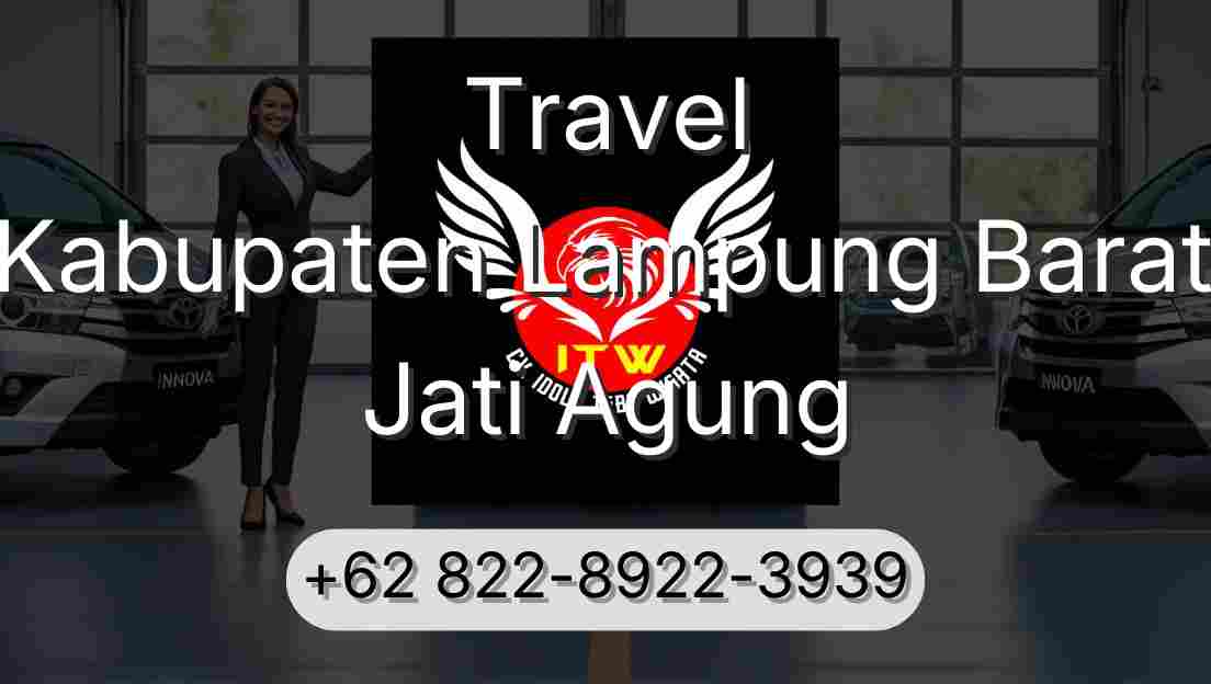 Travel Kabupaten Lampung Barat Jati Agung