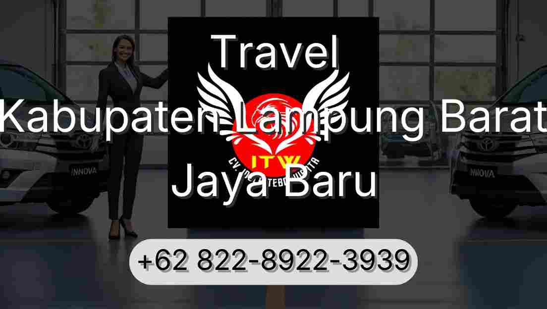 Travel Kabupaten Lampung Barat Jaya Baru