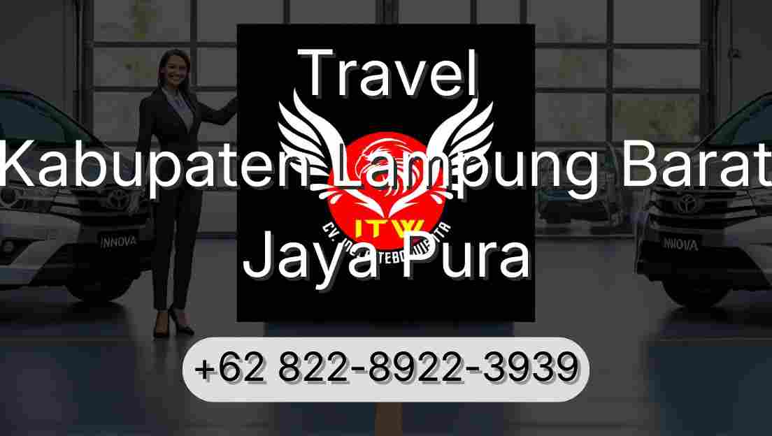 Travel Kabupaten Lampung Barat Jaya Pura