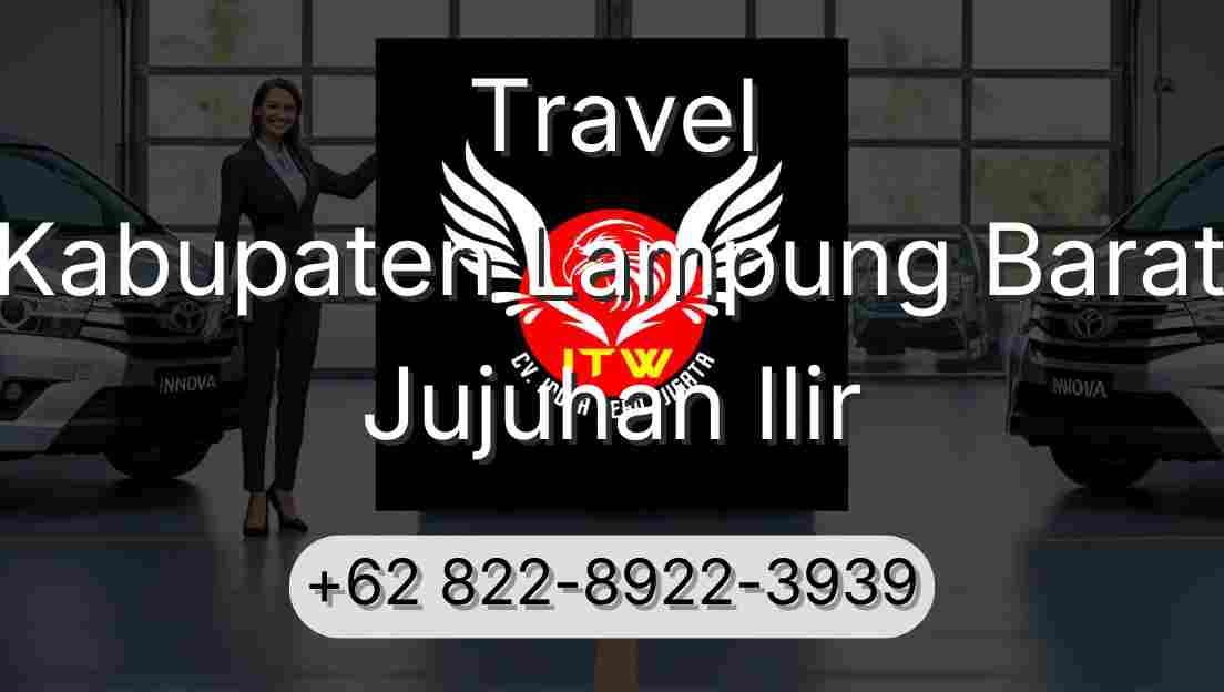 Travel Kabupaten Lampung Barat Jujuhan Ilir