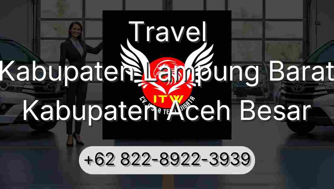 Travel Kabupaten Lampung Barat Kabupaten Aceh Besar