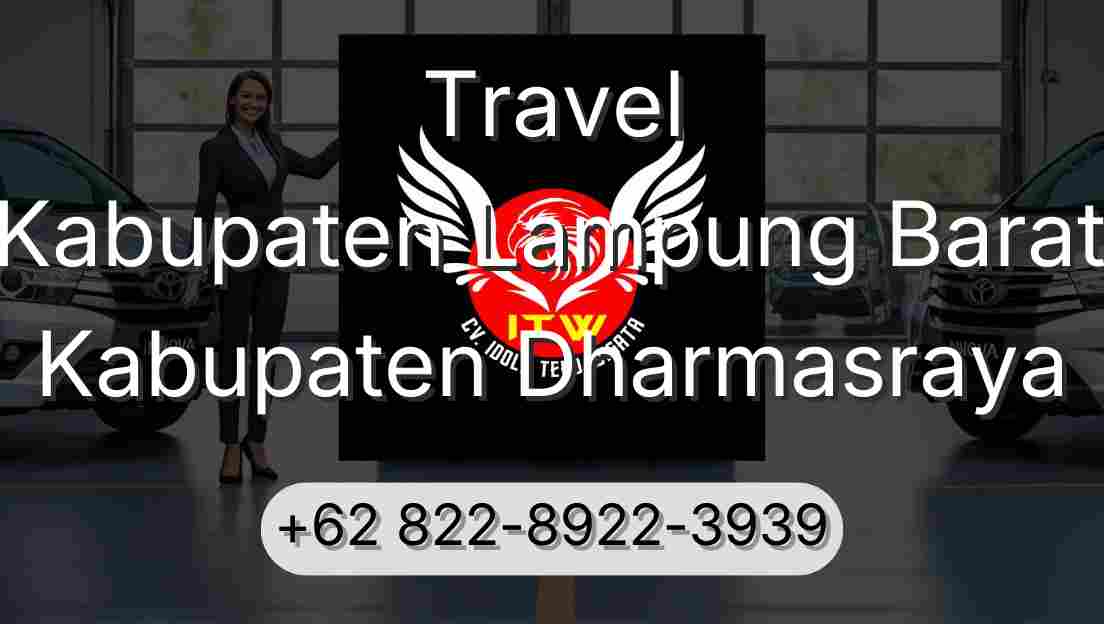Travel Kabupaten Lampung Barat Kabupaten Dharmasraya