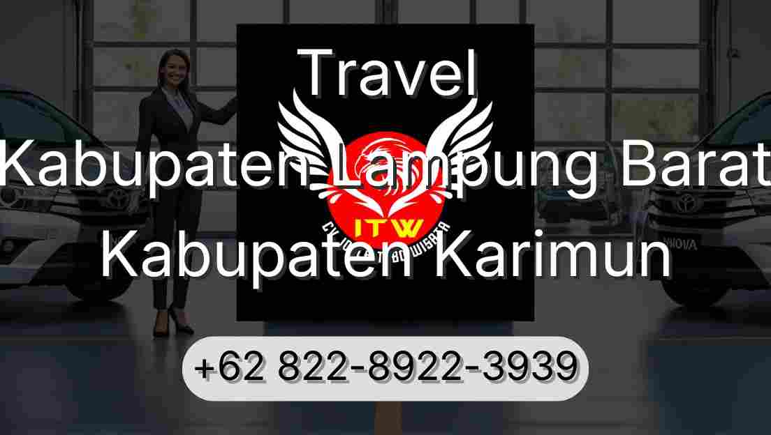 Travel Kabupaten Lampung Barat Kabupaten Karimun