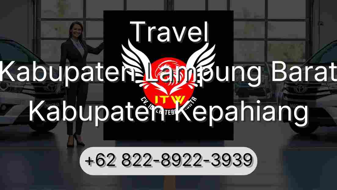 Travel Kabupaten Lampung Barat Kabupaten Kepahiang