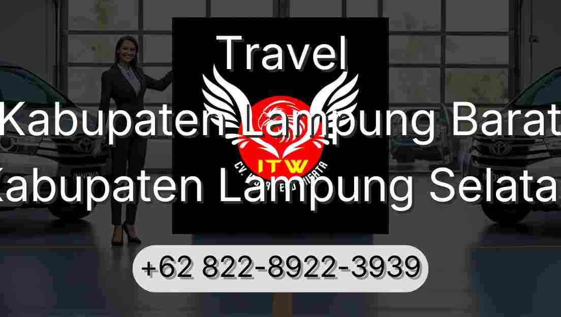 Travel Kabupaten Lampung Barat Kabupaten Lampung Selatan