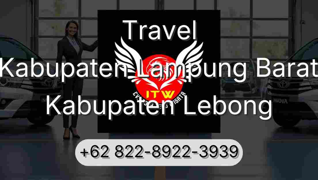 Travel Kabupaten Lampung Barat Kabupaten Lebong