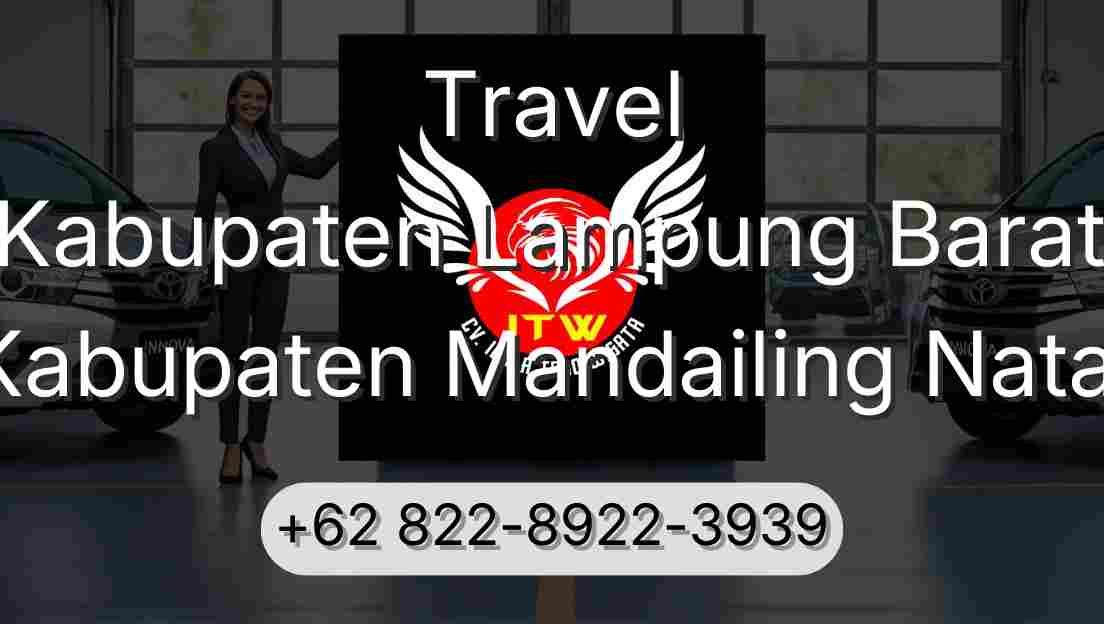 Travel Kabupaten Lampung Barat Kabupaten Mandailing Natal