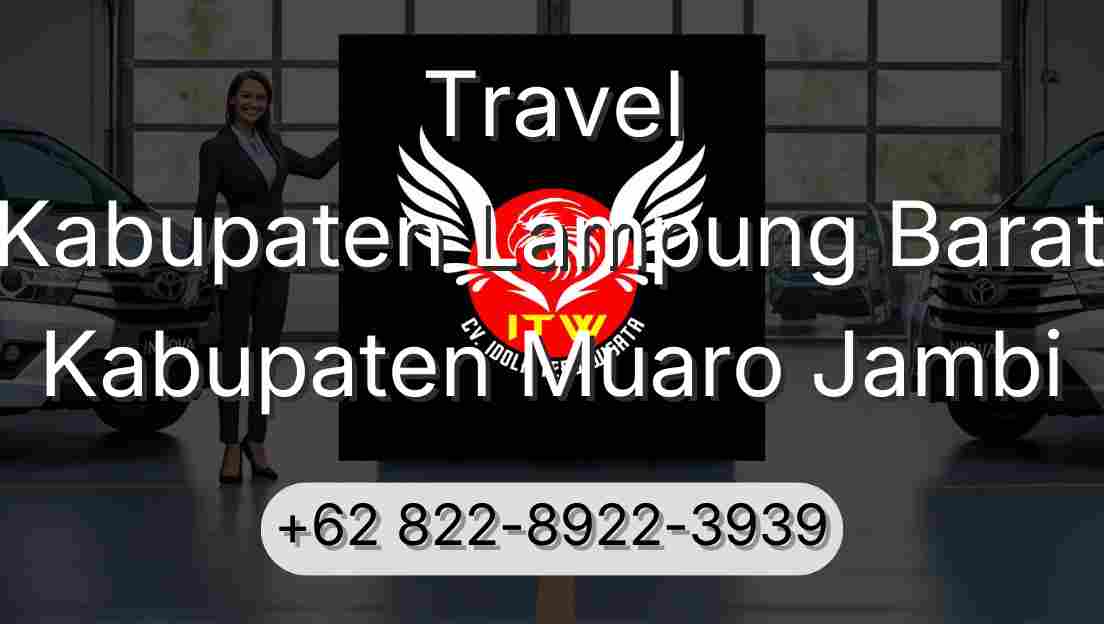 Travel Kabupaten Lampung Barat Kabupaten Muaro Jambi